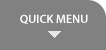 QUICK MENU